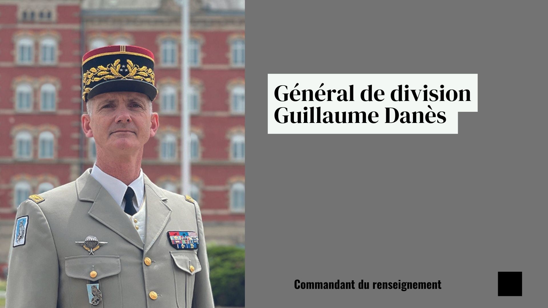 Général de division Guillaume Danès, commandant du renseignement