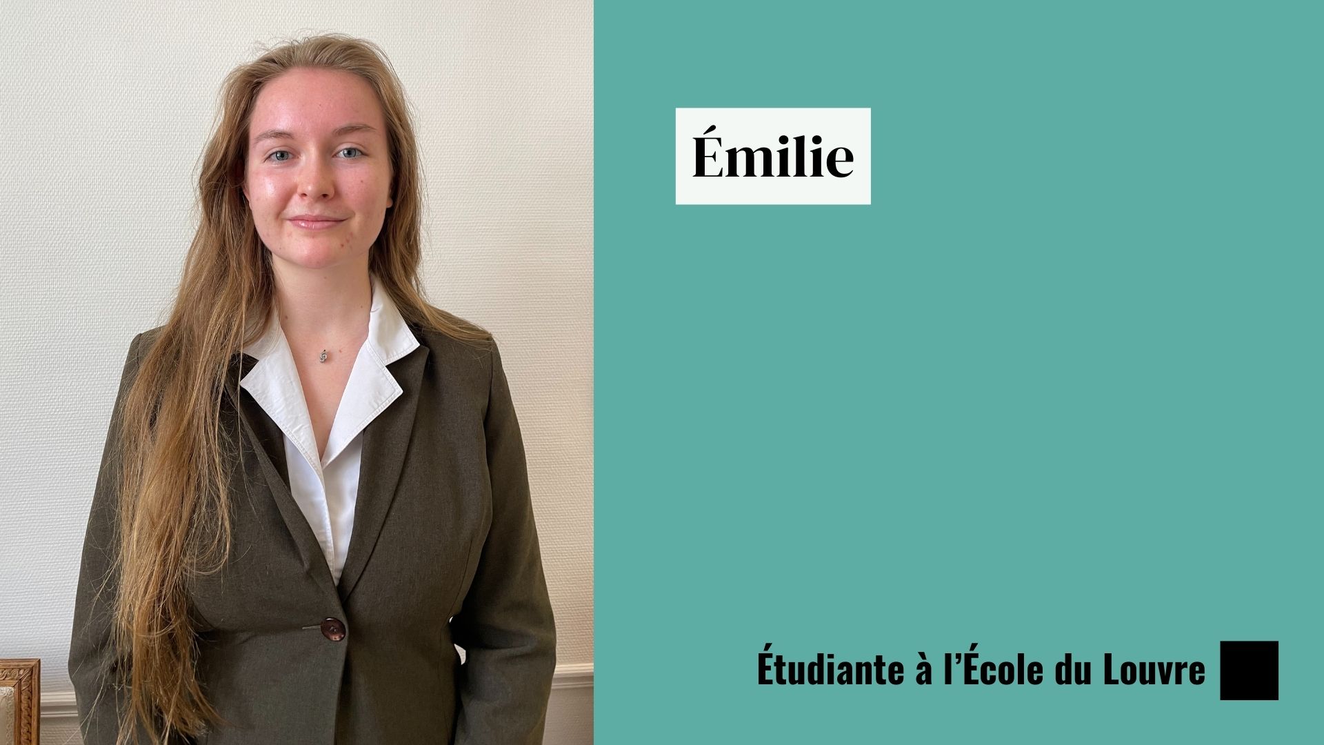 Émilie étudie à l’École du Louvre.